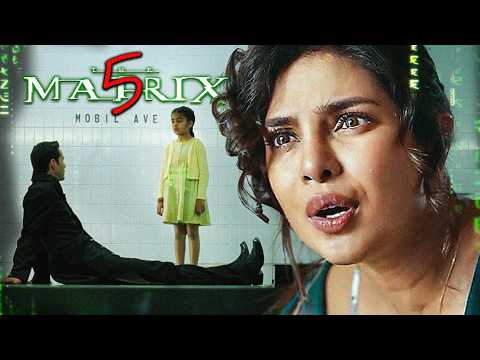 Priyanka Chopra returns as Sati in Matrix 5? | MATRIX EXPLAINED