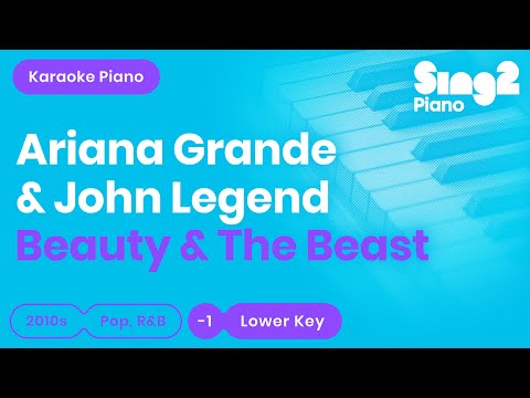 Beauty & The Beast (Lower Piano Karaoke) Ariana Grande & John Legend