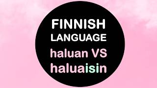 LEARN FINNISH | CONDITIONAL MOOD (KONDITIONAALI)