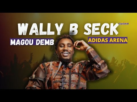 WALLY B SECK -  MAGOU DEMB + YAMA FONK | LIVE ADIDAS ARENA PARIS 2024