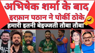 Abhishek Sharma ke baad Irfan Pathan ne pakistanio ki bajai | MBM News