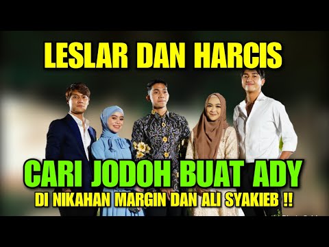 LESLAR DAN HARCIS CARI JODOH BUAT ADY ‼️ BONUS KIYUT DAN UWU MOMENT ‼️ INI YANG KALIAN MINTA ‼️