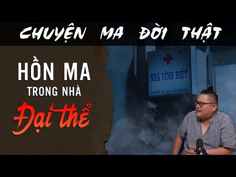 [TẬP 1961] Chuyện Ma Có Thật : HỒN MA TRONG NHÀ ĐẠI THỂ