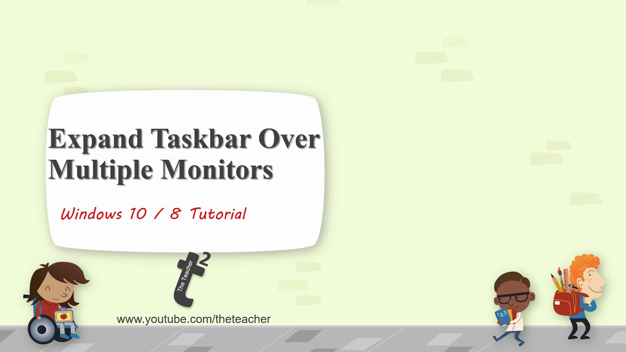 How to Extend Taskbar On Multiple Monitors on Windows 10 The Teacher