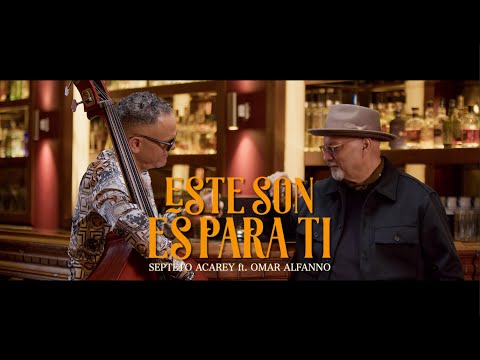 "ESTE SON ES PARA TI" - Septeto Acarey ft Omar Alfanno