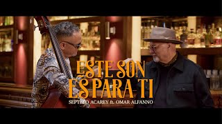 "ESTE SON ES PARA TI" - Septeto Acarey ft Omar Alfanno