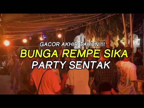 DESEMBER MENYALA !!! DJ BUNGA REMPE SIKA PARTY SENTAK - FAIZ MIX REMIX 2024