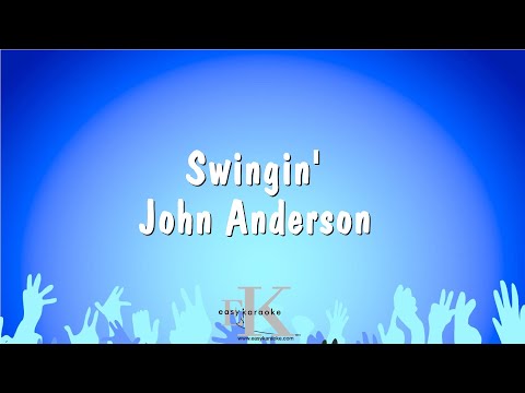 Swingin’ – John Anderson (Karaoke Version)