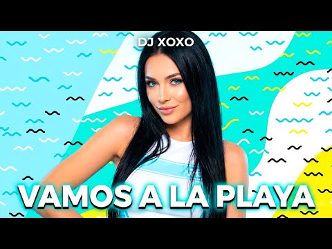 Vamos A La Playa - DJ XOXO | Best Summer Music 2026