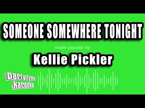 Kellie Pickler – Someone Somewhere Tonight (Karaoke Version)