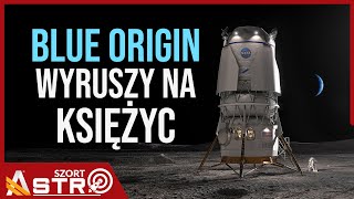 Tak Jeff Bezos zabierze ludzi na Księżyc - AstroSzort