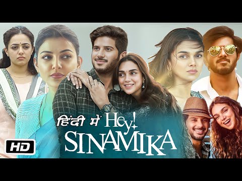 Hey! Sinamika Full Movie South Hindi Dubbed | Dulquer Salmaan | Kajal Aggarwal Aditi Rao OTT Review