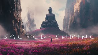 Sacred Shrine - Spiritual Healing Ambient Relaxation - Meditative Ambient Music