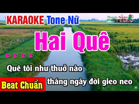 Hai Quê Karaoke Tone Nữ | Beat Nhạc Sống Thanh Ngân Hay Nhất