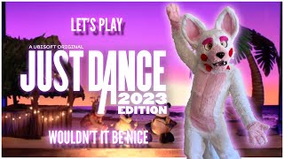 JUST DANCE 2023 | Wouldn't it Be Nice [In Fursuit]