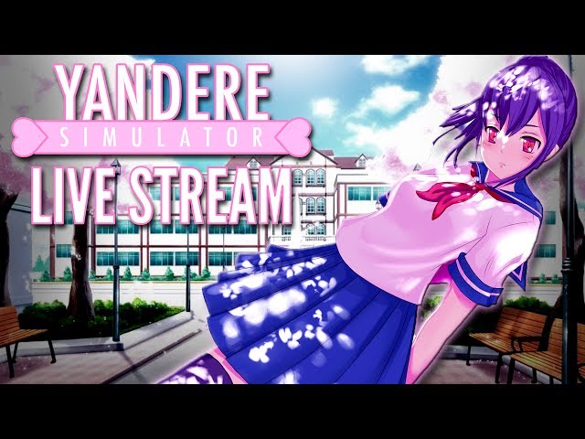 Yandere Simulator Live Stream - Exploring the June 1st Update!