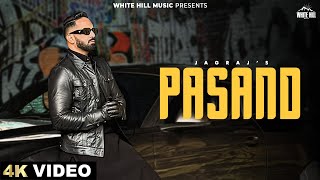 Pasand (Official Video) Jagraj | New Punjabi Song 2025 #punjabisong #pasand #gaane