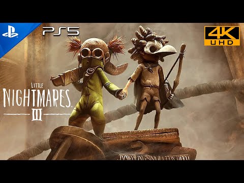 Little Nightmares III [4K PS5 60FPS] Gameplay Realistic Immersive Ultra Graphics Walkthrough