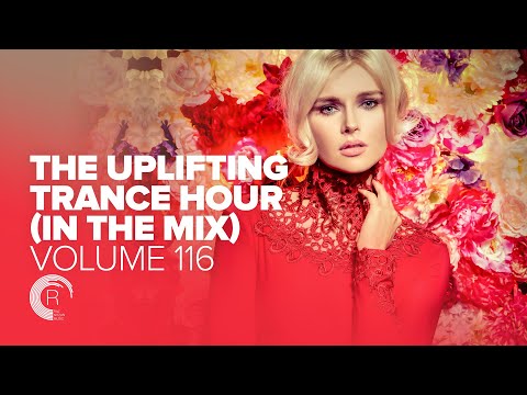 UPLIFTING TRANCE HOUR IN THE MIX VOL. 116 [FULL SET]