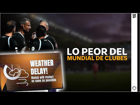 Lo PEOR del MUNDIAL de CLUBES 2025