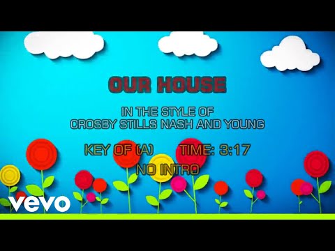 Crosby, Stills, Nash And Young – Our House (Karaoke)