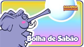 Bolha de Sabão - DVD Galinha Pintadinha 4 - OFICIAL