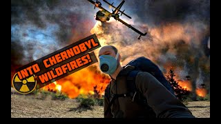 Chernobyl self-isolation: into the wildfires | Part 2 (ENG SUB)