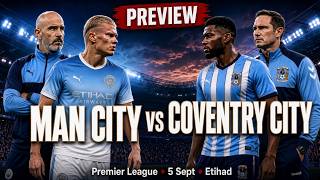 MANCHESTER CITY vs COVENTRY CITY PREVIEW   #mcfc #mancity #ccfc #coventrycity #lampard #cherki