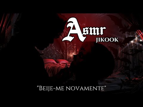 ASMR JIKOOK | "beije-me novamente"