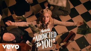 Avicii – Addicted To You