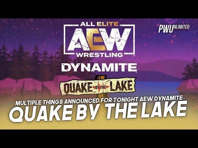 Multiple Things Announced For Tonight's AEW Dynamite Quake By The Lake