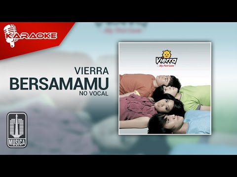 Vierra – Bersamamu (Original Karaoke Video) | No Vocal – Male Version