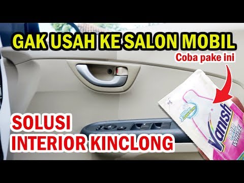 CARA MEMBERSIHKAN INTERIOR MOBIL