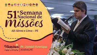 Pr. Daniel Henrique - 51ª Semana Nacional de Missões - Ieadalpe - 09/09/2025.