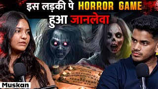 Horror Game Bana Jaanleva, Real Life Scary Incident Ft. Muskan |RealTalk Clips|