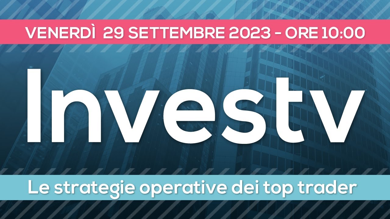 InvesTV:  le strategie operative dei top traders italiani