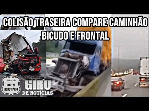 Colisão traseira compare caminhão bicudo e frontal Giro de notícias