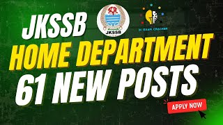 61 NEW POSTS OUT 🔊 II JKSSB HOME DEPARTMENT II #jkssb
