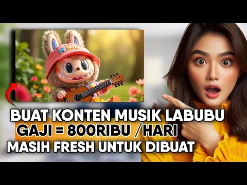 INI MASIH FRESH BANGET‼️Hasilin 800Ribu /Hari Dari Buat Konten Musik Labubu