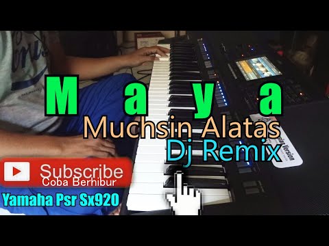 Maya - Muchsin Alatas Dj (Karaoke) Yamaha Psr SX920 Dj Remix