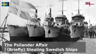 The Psilander Affair - Why did Britain try to seize Swedish ships?