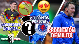Dagoberto con peores noticias de lo esperado😥|2 europeos por joya de Cruz Azul|Problemón de Milito