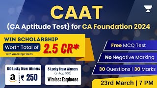 CAAT 2024: Biggest Scholarship Test for CA Aspirants | Attempt Live on 23rd March , 7 PM