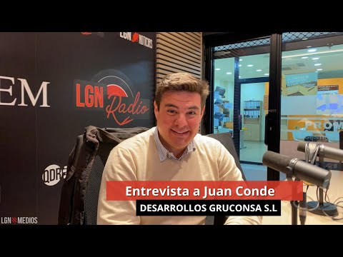 Entrevista a Juan Conde - DESARROLLOS GRUCONSA S.L
