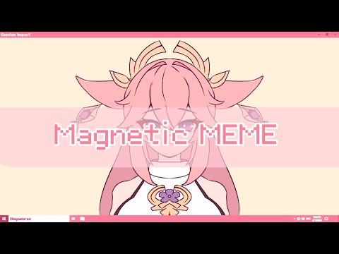 MagneticMEMEAnimation{GenshinImpact}