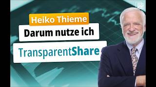 Heiko Thieme über TransparentShare:  „Ein absolutes Muss für Profis und Privatanleger“