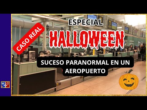 ESPECIAL HALLOWEEN: SUCESO PARANORMAL en el AEROPUERTO