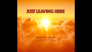 Just Leaving Here   Aaron Jones (Lyrics Video)