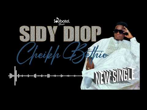 Sidy Diop - Cheikh Bethio (Audio Clip Officiel)