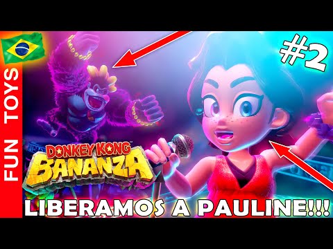 Donkey Kong Bananza #2 - Liberamos a PAULINE e o super-poder Bananza KONG! Dublado PT-BR 🇧🇷